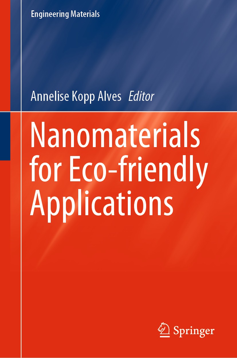 Titlebook: Nanomaterials for Eco-friendly Applications; Annelise Kopp Alves Book 2019 Springer Nature Switzerland AG 2019 Electrolytic conversion.was Titlebook: Nanomaterials for Eco-friendly Applications; Annelise Kopp Alves Book 2019 Springer Nature Switzerland AG 2019 Electrolytic conversion.was