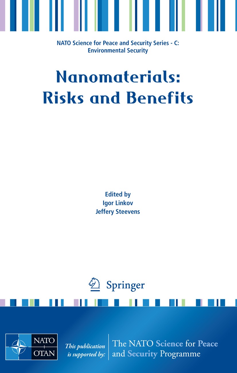 Titlebook: Nanomaterials; Risks and Benefits Igor Linkov,Jeffery Steevens Conference proceedings 2009 Springer Science+Business Media B.V. 2009 Nanoma Titlebook: Nanomaterials; Risks and Benefits Igor Linkov,Jeffery Steevens Conference proceedings 2009 Springer Science+Business Media B.V. 2009 Nanoma