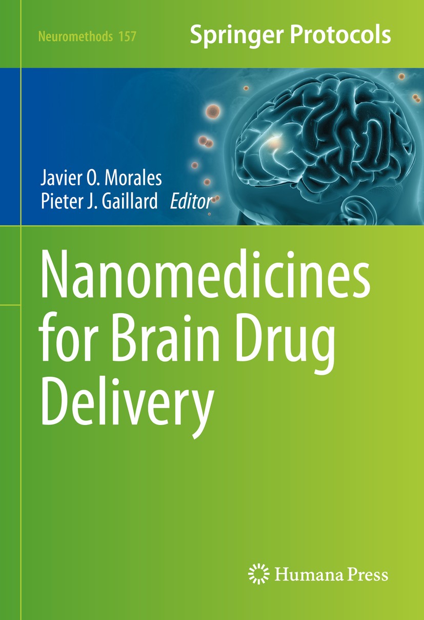 Titlebook: Nanomedicines for Brain Drug Delivery; Javier O. Morales,Pieter J. Gaillard Book 2021 Springer Science+Business Media, LLC, part of Spring Titlebook: Nanomedicines for Brain Drug Delivery; Javier O. Morales,Pieter J. Gaillard Book 2021 Springer Science+Business Media, LLC, part of Spring