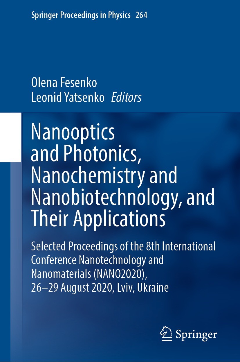 Titlebook: Nanooptics and Photonics, Nanochemistry and Nanobiotechnology, and Their Applications; Selected Proceedings Olena Fesenko,Leonid Yatsenko C Titlebook: Nanooptics and Photonics, Nanochemistry and Nanobiotechnology, and Their Applications; Selected Proceedings Olena Fesenko,Leonid Yatsenko C
