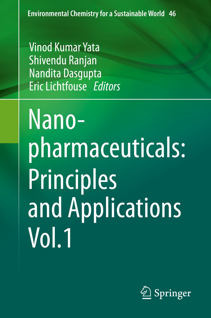 Titlebook: Nanopharmaceuticals: Principles and Applications Vol. 1; Vinod Kumar Yata,Shivendu Ranjan,Eric Lichtfouse Book 2021 The Editor(s) (if appl Titlebook: Nanopharmaceuticals: Principles and Applications Vol. 1; Vinod Kumar Yata,Shivendu Ranjan,Eric Lichtfouse Book 2021 The Editor(s) (if appl