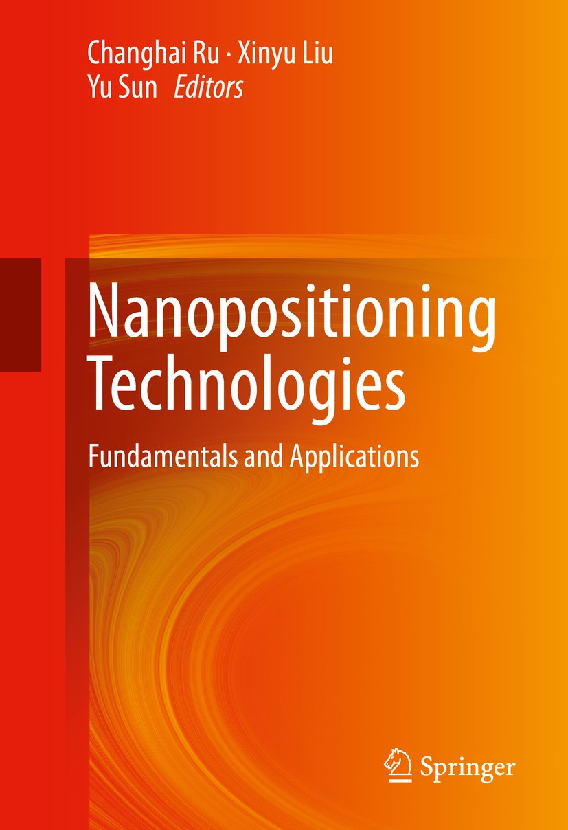 Titlebook: Nanopositioning Technologies; Fundamentals and App Changhai Ru,Xinyu Liu,Yu Sun Book 2016 Springer International Publishing Switzerland 201 Titlebook: Nanopositioning Technologies; Fundamentals and App Changhai Ru,Xinyu Liu,Yu Sun Book 2016 Springer International Publishing Switzerland 201