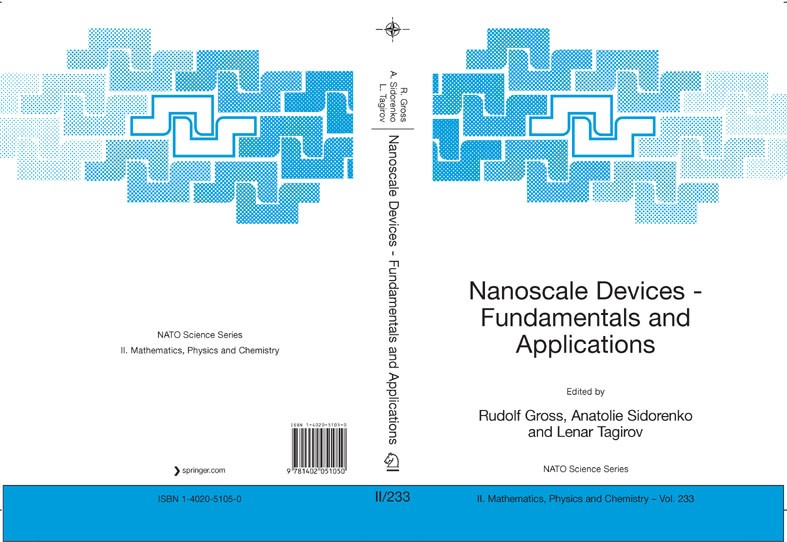 Titlebook: Nanoscale Devices - Fundamentals and Applications; Rudolf Gross,Anatolie Sidorenko,Lenar Tagirov Conference proceedings 20061st edition Sp Titlebook: Nanoscale Devices - Fundamentals and Applications; Rudolf Gross,Anatolie Sidorenko,Lenar Tagirov Conference proceedings 20061st edition Sp