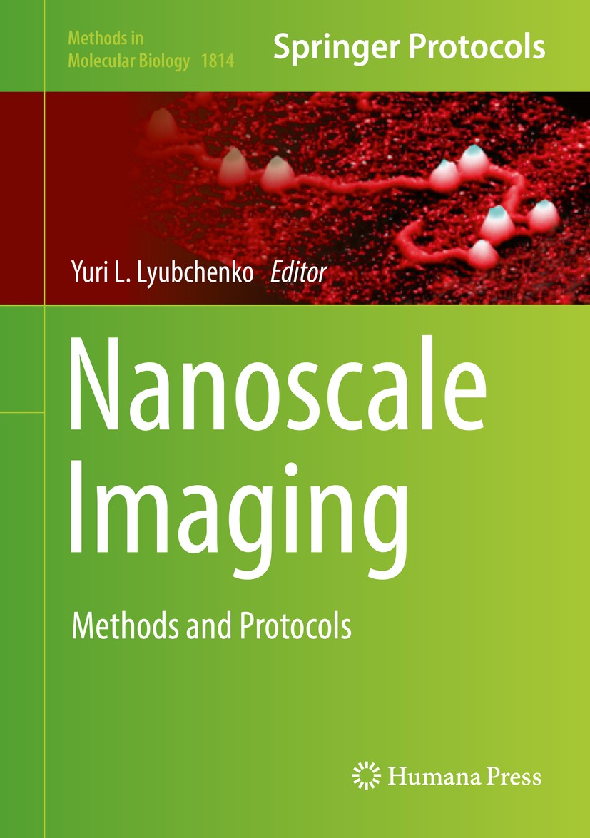 Titlebook: Nanoscale Imaging; Methods and Protocol Yuri L. Lyubchenko Book 2018 Springer Science+Business Media, LLC, part of Springer Nature 2018 org Titlebook: Nanoscale Imaging; Methods and Protocol Yuri L. Lyubchenko Book 2018 Springer Science+Business Media, LLC, part of Springer Nature 2018 org