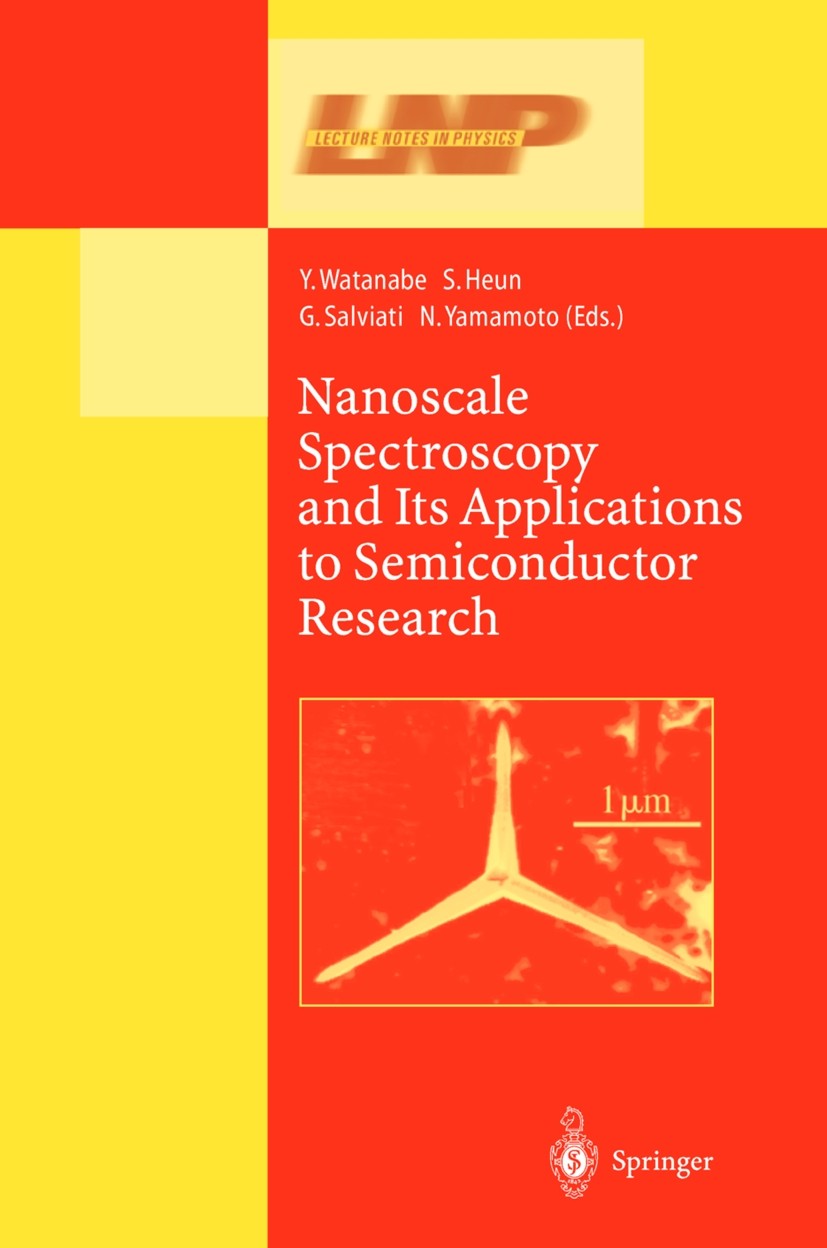 Titlebook: Nanoscale Spectroscopy and Its Applications to Semiconductor Research; Yoshio Watanabe,Giancarlo Salviati,Naoki Yamamoto Conference procee Titlebook: Nanoscale Spectroscopy and Its Applications to Semiconductor Research; Yoshio Watanabe,Giancarlo Salviati,Naoki Yamamoto Conference procee