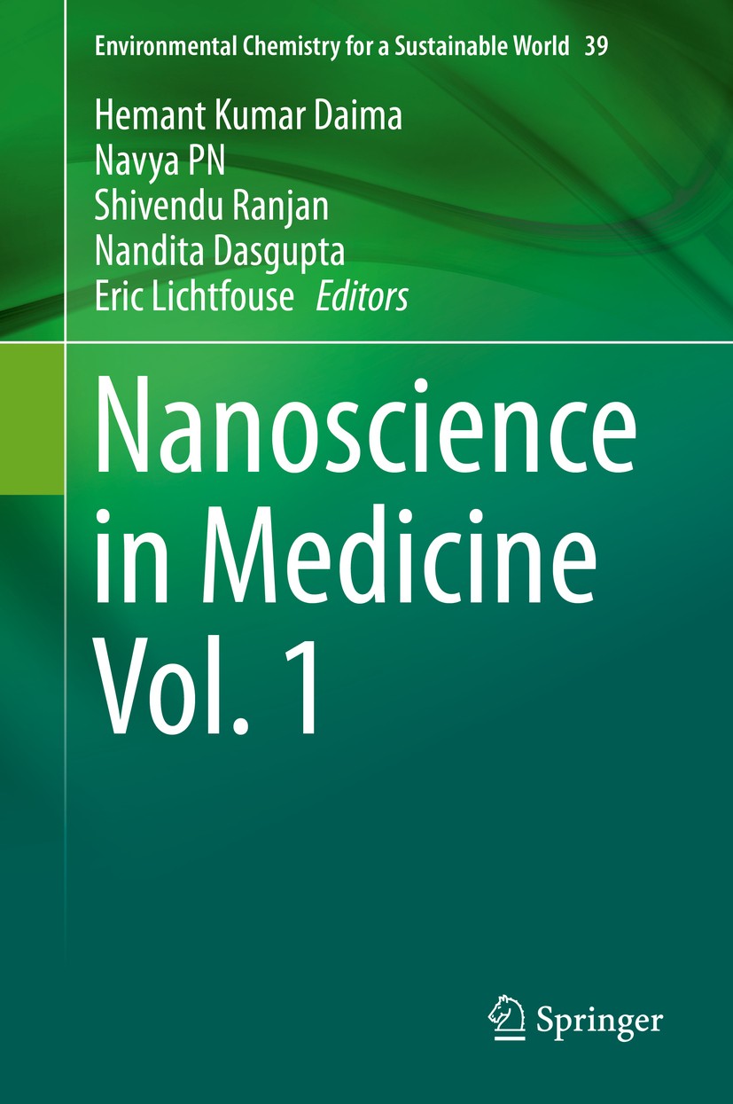 Titlebook: Nanoscience in Medicine Vol. 1; Hemant Kumar Daima,Navya PN,Eric Lichtfouse Book 2020 Springer Nature Switzerland AG 2020 Nanomaterials.Na Titlebook: Nanoscience in Medicine Vol. 1; Hemant Kumar Daima,Navya PN,Eric Lichtfouse Book 2020 Springer Nature Switzerland AG 2020 Nanomaterials.Na