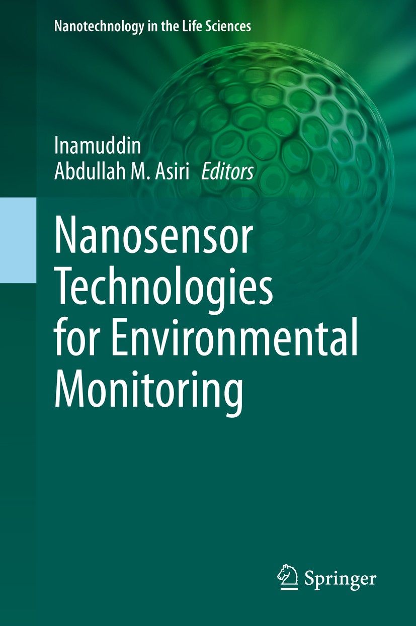 Titlebook: Nanosensor Technologies for Environmental Monitoring; Inamuddin,Abdullah M. Asiri Book 2020 The Editor(s) (if applicable) and The Author(s Titlebook: Nanosensor Technologies for Environmental Monitoring; Inamuddin,Abdullah M. Asiri Book 2020 The Editor(s) (if applicable) and The Author(s