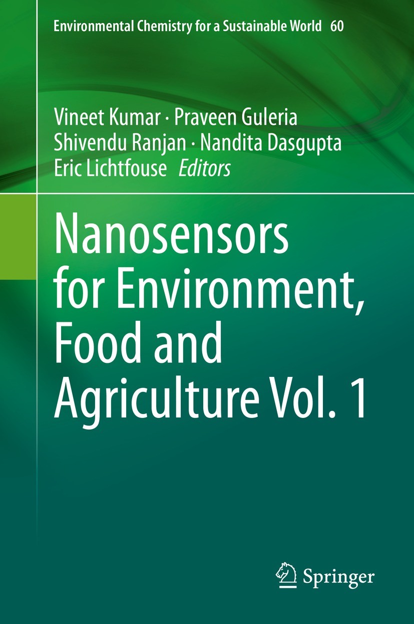 Titlebook: Nanosensors for Environment, Food and Agriculture Vol. 1; Vineet Kumar,Praveen Guleria,Eric Lichtfouse Book 2021 The Editor(s) (if applica Titlebook: Nanosensors for Environment, Food and Agriculture Vol. 1; Vineet Kumar,Praveen Guleria,Eric Lichtfouse Book 2021 The Editor(s) (if applica