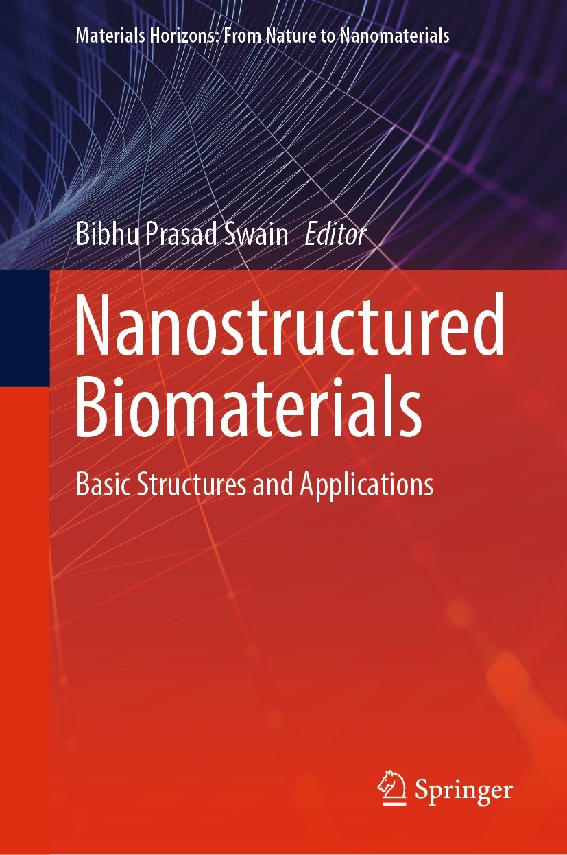Titlebook: Nanostructured Biomaterials; Basic Structures and Bibhu Prasad Swain Book 2022 The Editor(s) (if applicable) and The Author(s), under exclu Titlebook: Nanostructured Biomaterials; Basic Structures and Bibhu Prasad Swain Book 2022 The Editor(s) (if applicable) and The Author(s), under exclu