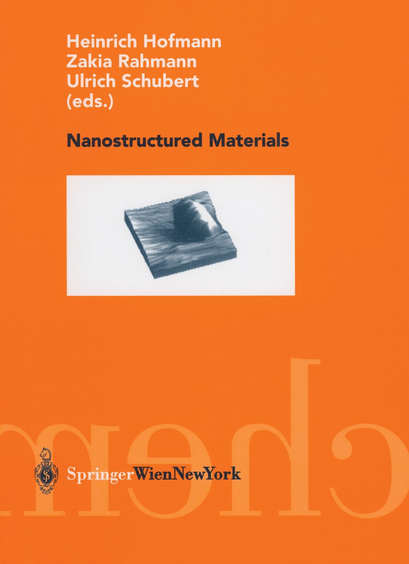 Titlebook: Nanostructured Materials; Heinrich Hofmann (Chairman of COST 523),Zakia Rahm Book 2002 Springer-Verlag Wien 2002 aerosol.analytical chemis Titlebook: Nanostructured Materials; Heinrich Hofmann (Chairman of COST 523),Zakia Rahm Book 2002 Springer-Verlag Wien 2002 aerosol.analytical chemis