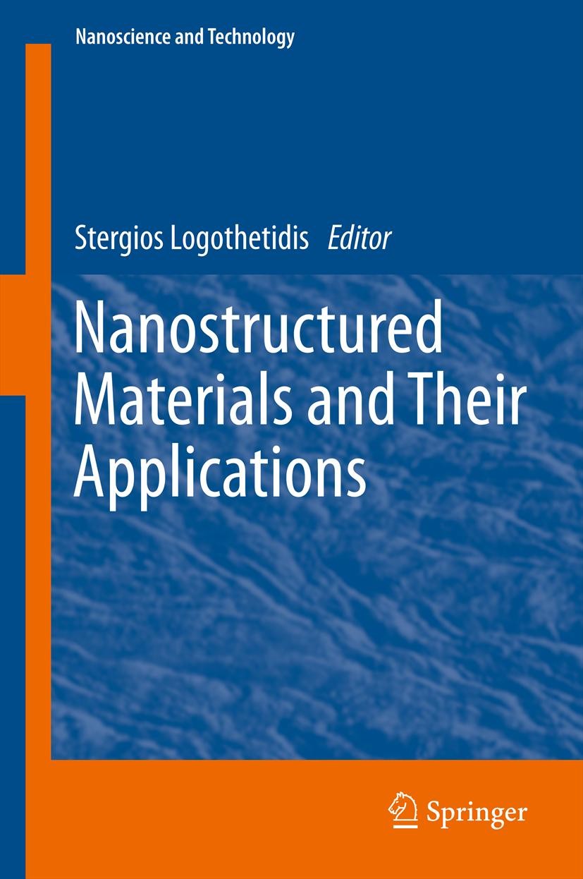 Titlebook: Nanostructured Materials and Their Applications; Stergios Logothetidis Book 2012 Springer-Verlag Berlin Heidelberg 2012 carbon nanomateria Titlebook: Nanostructured Materials and Their Applications; Stergios Logothetidis Book 2012 Springer-Verlag Berlin Heidelberg 2012 carbon nanomateria