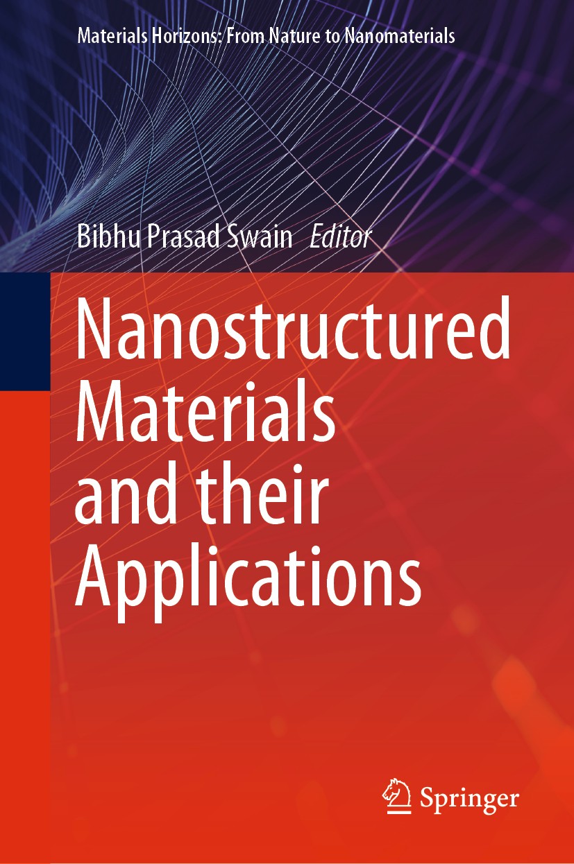 Titlebook: Nanostructured Materials and their Applications; Bibhu Prasad Swain Book 2021 The Editor(s) (if applicable) and The Author(s), under exclu Titlebook: Nanostructured Materials and their Applications; Bibhu Prasad Swain Book 2021 The Editor(s) (if applicable) and The Author(s), under exclu
