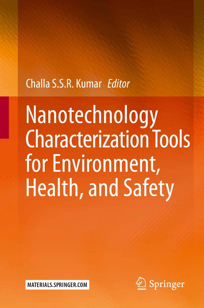 Titlebook: Nanotechnology Characterization Tools for Environment, Health, and Safety; Challa S.S.R. Kumar Book 2019 Springer-Verlag GmbH Germany, par Titlebook: Nanotechnology Characterization Tools for Environment, Health, and Safety; Challa S.S.R. Kumar Book 2019 Springer-Verlag GmbH Germany, par