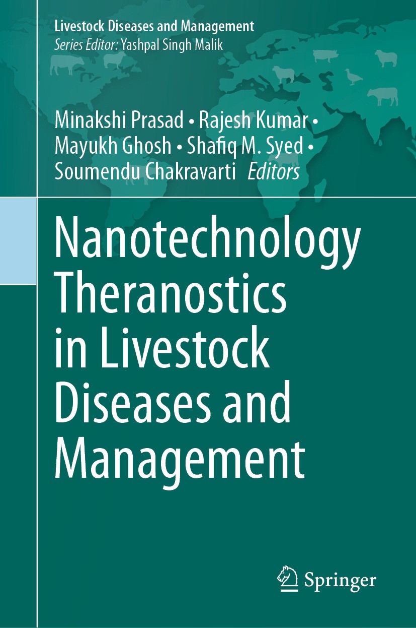 Titlebook: Nanotechnology Theranostics in Livestock Diseases and Management; Minakshi Prasad,Rajesh Kumar,Soumendu Chakravarti Book 2024 The Editor(s Titlebook: Nanotechnology Theranostics in Livestock Diseases and Management; Minakshi Prasad,Rajesh Kumar,Soumendu Chakravarti Book 2024 The Editor(s