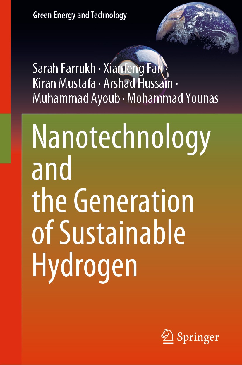 Titlebook: Nanotechnology and the Generation of Sustainable Hydrogen; Sarah Farrukh,Xianfeng Fan,Mohammad Younas Book 2021 The Editor(s) (if applicab Titlebook: Nanotechnology and the Generation of Sustainable Hydrogen; Sarah Farrukh,Xianfeng Fan,Mohammad Younas Book 2021 The Editor(s) (if applicab