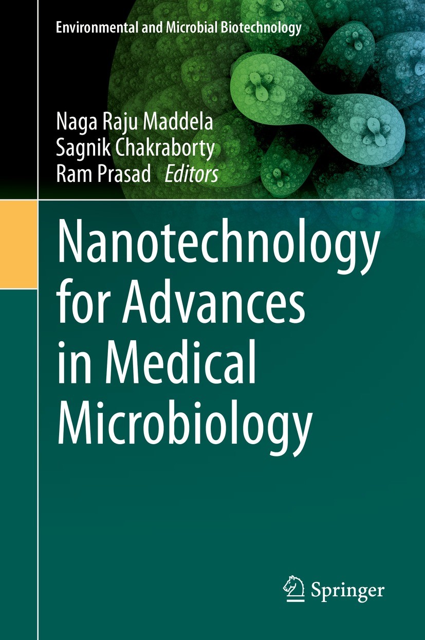Titlebook: Nanotechnology for Advances in Medical Microbiology; Naga Raju Maddela,Sagnik Chakraborty,Ram Prasad Book 2021 The Editor(s) (if applicabl Titlebook: Nanotechnology for Advances in Medical Microbiology; Naga Raju Maddela,Sagnik Chakraborty,Ram Prasad Book 2021 The Editor(s) (if applicabl