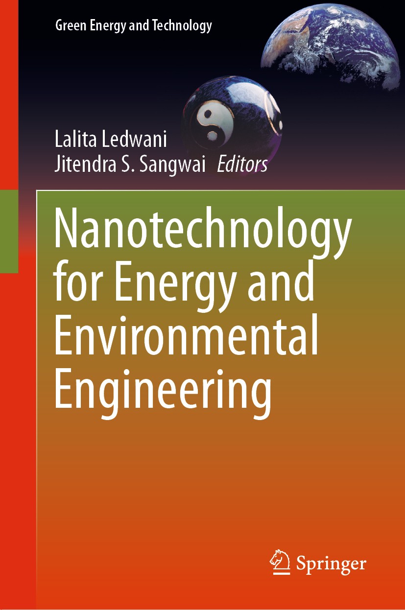 Titlebook: Nanotechnology for Energy and Environmental Engineering; Lalita Ledwani,Jitendra S. Sangwai Book 2020 Springer Nature Switzerland AG 2020 Titlebook: Nanotechnology for Energy and Environmental Engineering; Lalita Ledwani,Jitendra S. Sangwai Book 2020 Springer Nature Switzerland AG 2020