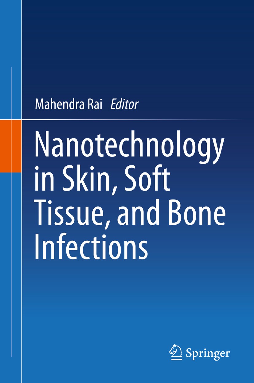 Titlebook: Nanotechnology in Skin, Soft Tissue, and Bone Infections; Mahendra Rai Book 2020 Springer Nature Switzerland AG 2020 Atopic dermatitis.Acn Titlebook: Nanotechnology in Skin, Soft Tissue, and Bone Infections; Mahendra Rai Book 2020 Springer Nature Switzerland AG 2020 Atopic dermatitis.Acn