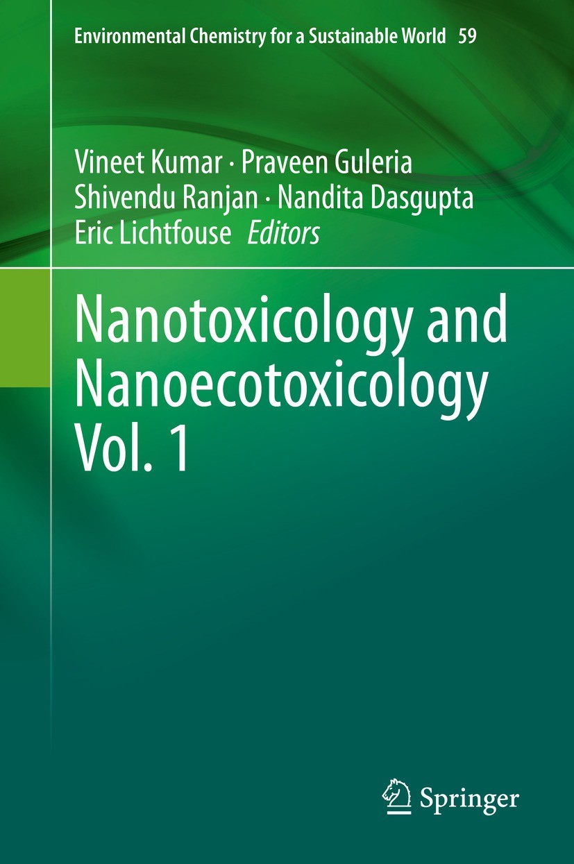 Titlebook: Nanotoxicology and Nanoecotoxicology Vol. 1; Vineet Kumar,Praveen Guleria,Eric Lichtfouse Book 2021 The Editor(s) (if applicable) and The Titlebook: Nanotoxicology and Nanoecotoxicology Vol. 1; Vineet Kumar,Praveen Guleria,Eric Lichtfouse Book 2021 The Editor(s) (if applicable) and The