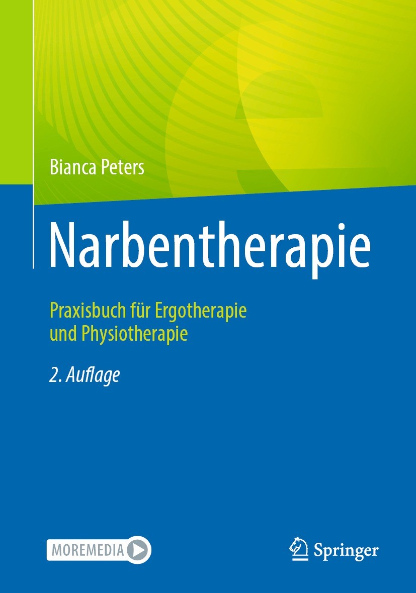 Titlebook: Narbentherapie; Praxisbuch für Ergot Bianca Peters Book 2023Latest edition Springer-Verlag GmbH Deutschland, ein Teil von Springer Nature 2 Titlebook: Narbentherapie; Praxisbuch für Ergot Bianca Peters Book 2023Latest edition Springer-Verlag GmbH Deutschland, ein Teil von Springer Nature 2