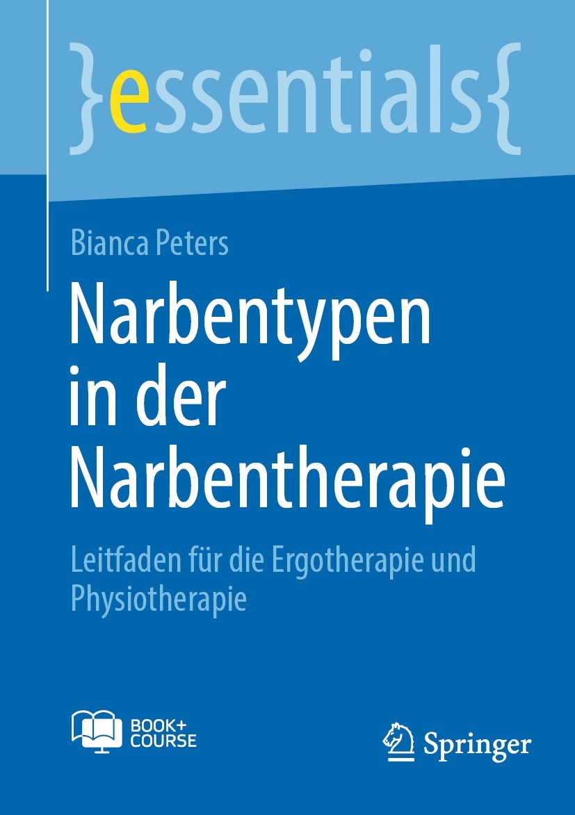 Titlebook: Narbentypen in der Narbentherapie; Leitfaden für die Er Bianca Peters Book 2024 Der/die Herausgeber bzw. der/die Autor(en), exklusiv lizenz Titlebook: Narbentypen in der Narbentherapie; Leitfaden für die Er Bianca Peters Book 2024 Der/die Herausgeber bzw. der/die Autor(en), exklusiv lizenz