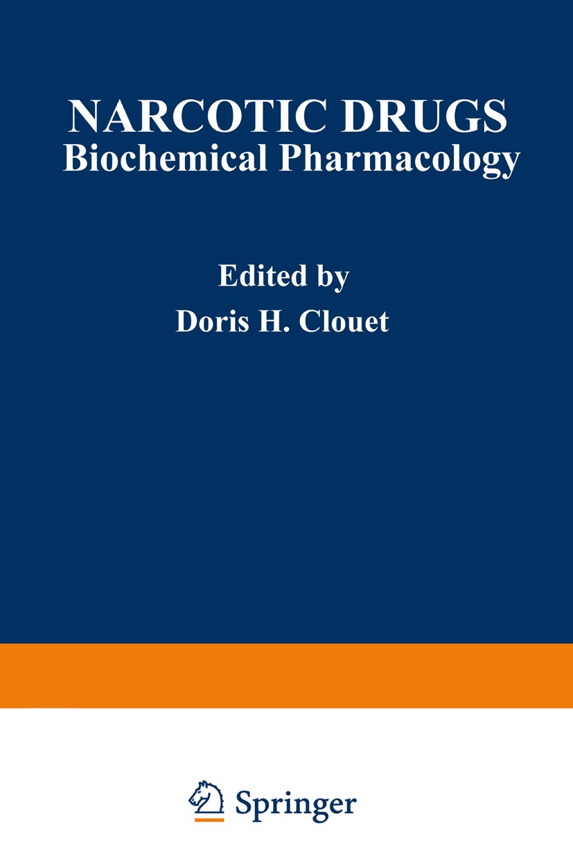 Titlebook: Narcotic Drugs; Biochemical Pharmaco Doris H. Clouet Book 1971 Plenum Press, New York 1971 Calcium.DNA.RNA.amino acid.bacteria.biochemistry Titlebook: Narcotic Drugs; Biochemical Pharmaco Doris H. Clouet Book 1971 Plenum Press, New York 1971 Calcium.DNA.RNA.amino acid.bacteria.biochemistry