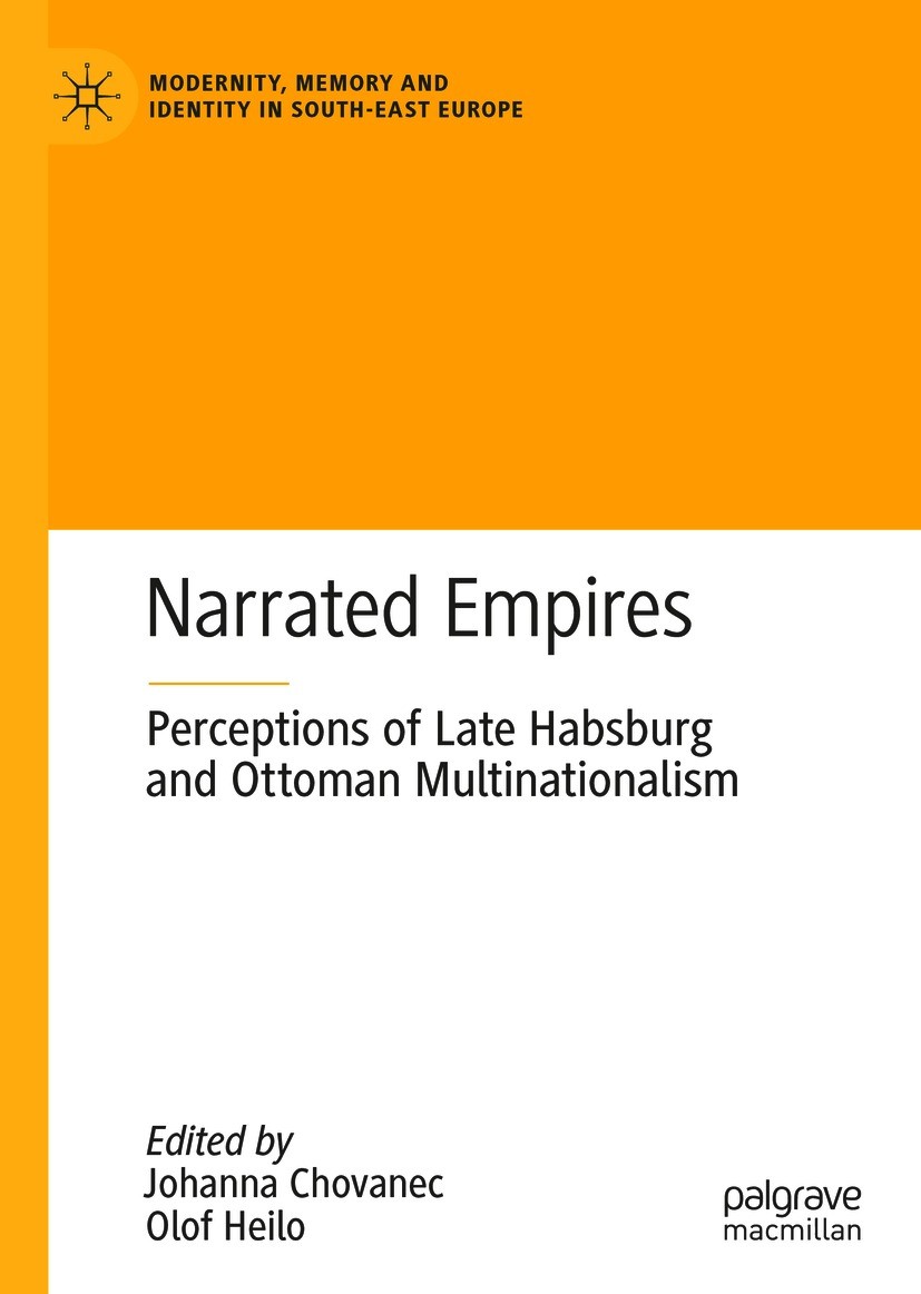 Titlebook: Narrated Empires; Perceptions of Late Johanna Chovanec,Olof Heilo Book 2021 The Editor(s) (if applicable) and The Author(s), under exclusi Titlebook: Narrated Empires; Perceptions of Late Johanna Chovanec,Olof Heilo Book 2021 The Editor(s) (if applicable) and The Author(s), under exclusi