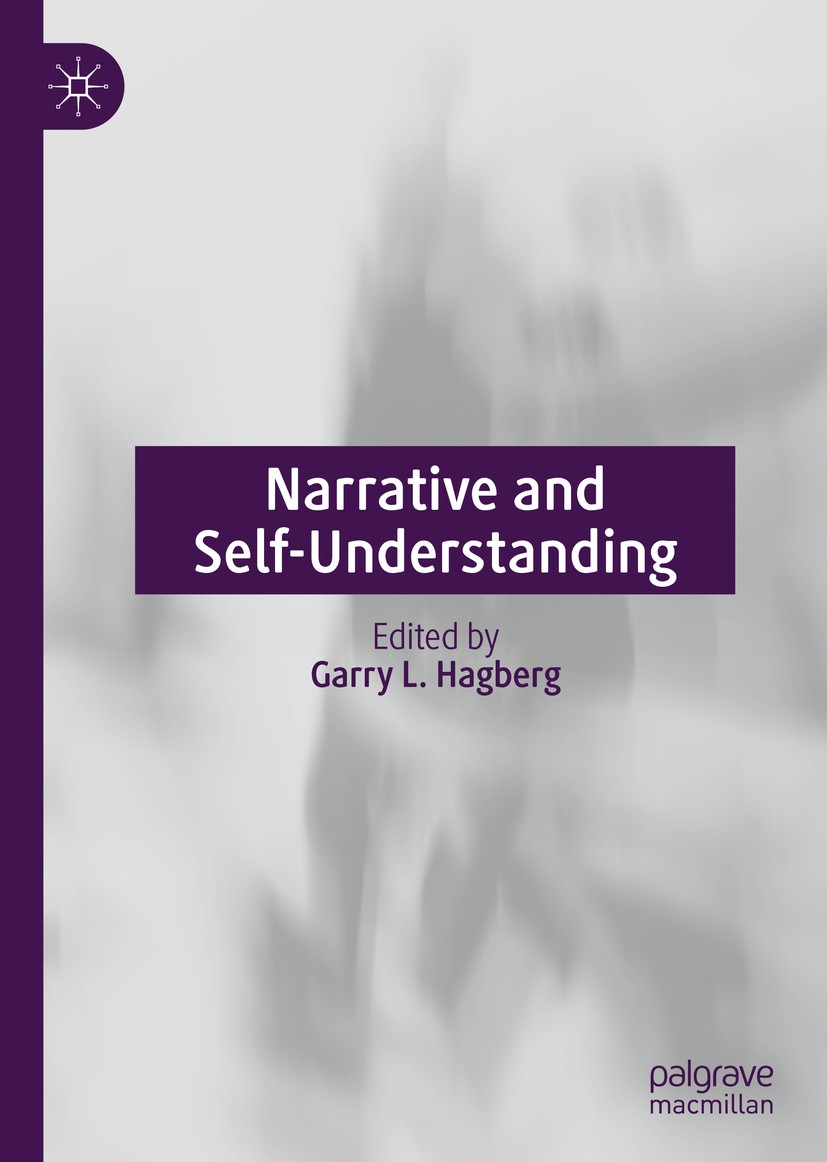 Titlebook: Narrative and Self-Understanding; Garry L. Hagberg Book 2019 The Editor(s) (if applicable) and The Author(s), under exclusive license to S Titlebook: Narrative and Self-Understanding; Garry L. Hagberg Book 2019 The Editor(s) (if applicable) and The Author(s), under exclusive license to S