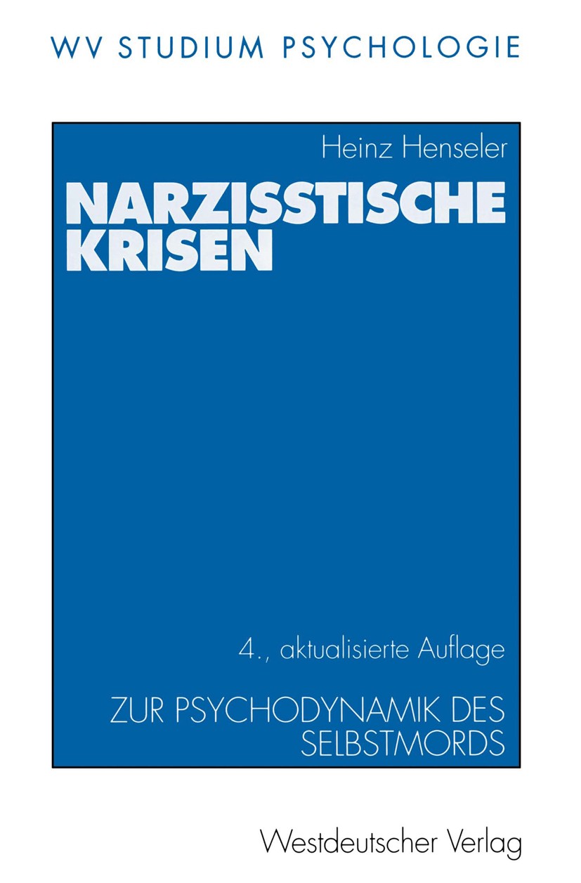 Titlebook: Narzisstische Krisen; Zur Psychodynamik de Heinz Henseler Textbook 2000Latest edition Westdeutscher Verlag GmbH, Wiesbaden 2000 Aggression. Titlebook: Narzisstische Krisen; Zur Psychodynamik de Heinz Henseler Textbook 2000Latest edition Westdeutscher Verlag GmbH, Wiesbaden 2000 Aggression.