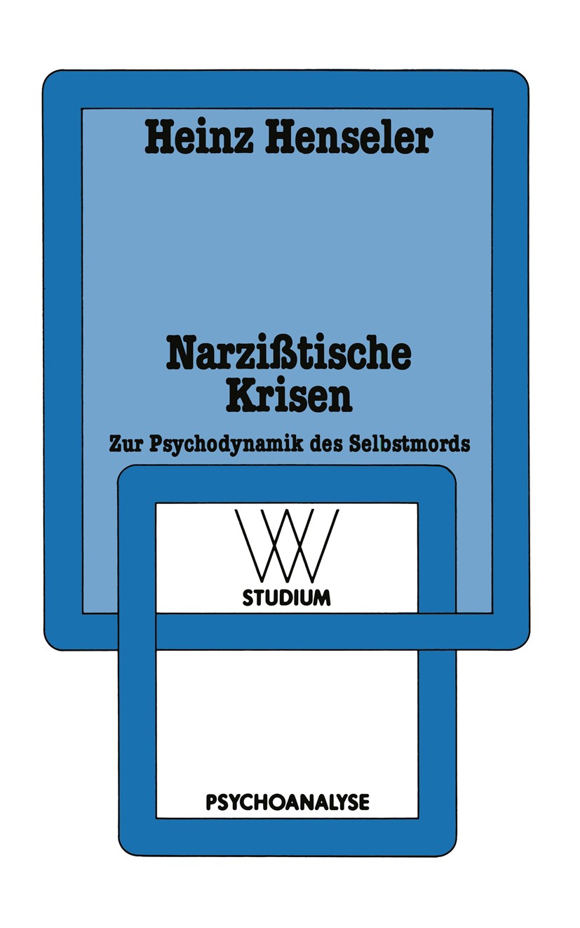 Titlebook: Narzißtische Krisen; Zur Psychodynamik de Heinz Henseler Book 19843rd edition Springer Fachmedien Wiesbaden 1984 Abhängigkeit.Depression.Er Titlebook: Narzißtische Krisen; Zur Psychodynamik de Heinz Henseler Book 19843rd edition Springer Fachmedien Wiesbaden 1984 Abhängigkeit.Depression.Er