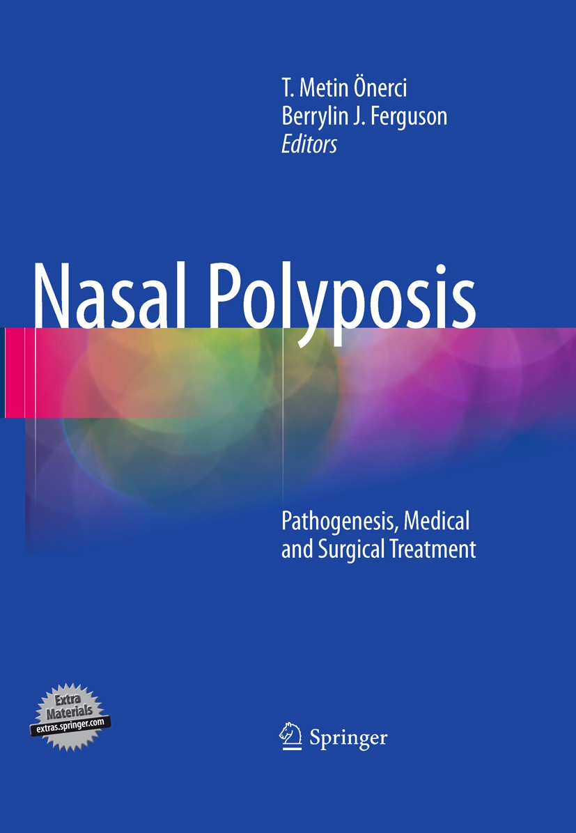 Titlebook: Nasal Polyposis; Pathogenesis, Medica T. Metin Önerci,Berrylin J. Ferguson Book 20101st edition The Editor(s) (if applicable) and The Autho Titlebook: Nasal Polyposis; Pathogenesis, Medica T. Metin Önerci,Berrylin J. Ferguson Book 20101st edition The Editor(s) (if applicable) and The Autho
