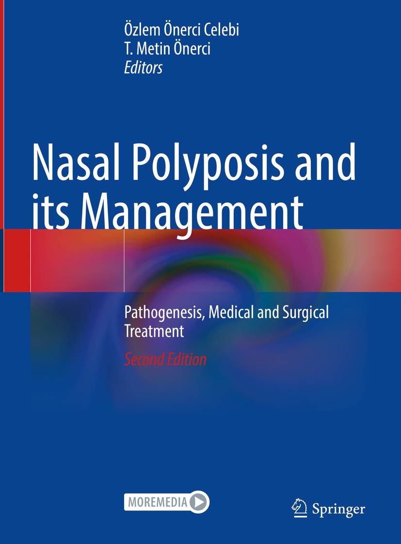 Titlebook: Nasal Polyposis and its Management; Pathogenesis, Medica Özlem Önerci Celebi,T. Metin Önerci Book 2024Latest edition Springer Nature Switze Titlebook: Nasal Polyposis and its Management; Pathogenesis, Medica Özlem Önerci Celebi,T. Metin Önerci Book 2024Latest edition Springer Nature Switze