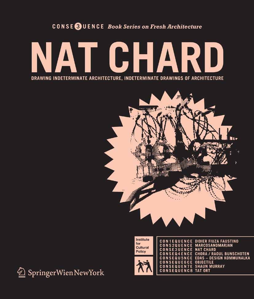 Titlebook: Drawing Indeterminate Architecture, Indeterminate Drawings of Architecture; Nat Chard Book 2005Latest edition Springer-Verlag Vienna 2005 Titlebook: Drawing Indeterminate Architecture, Indeterminate Drawings of Architecture; Nat Chard Book 2005Latest edition Springer-Verlag Vienna 2005