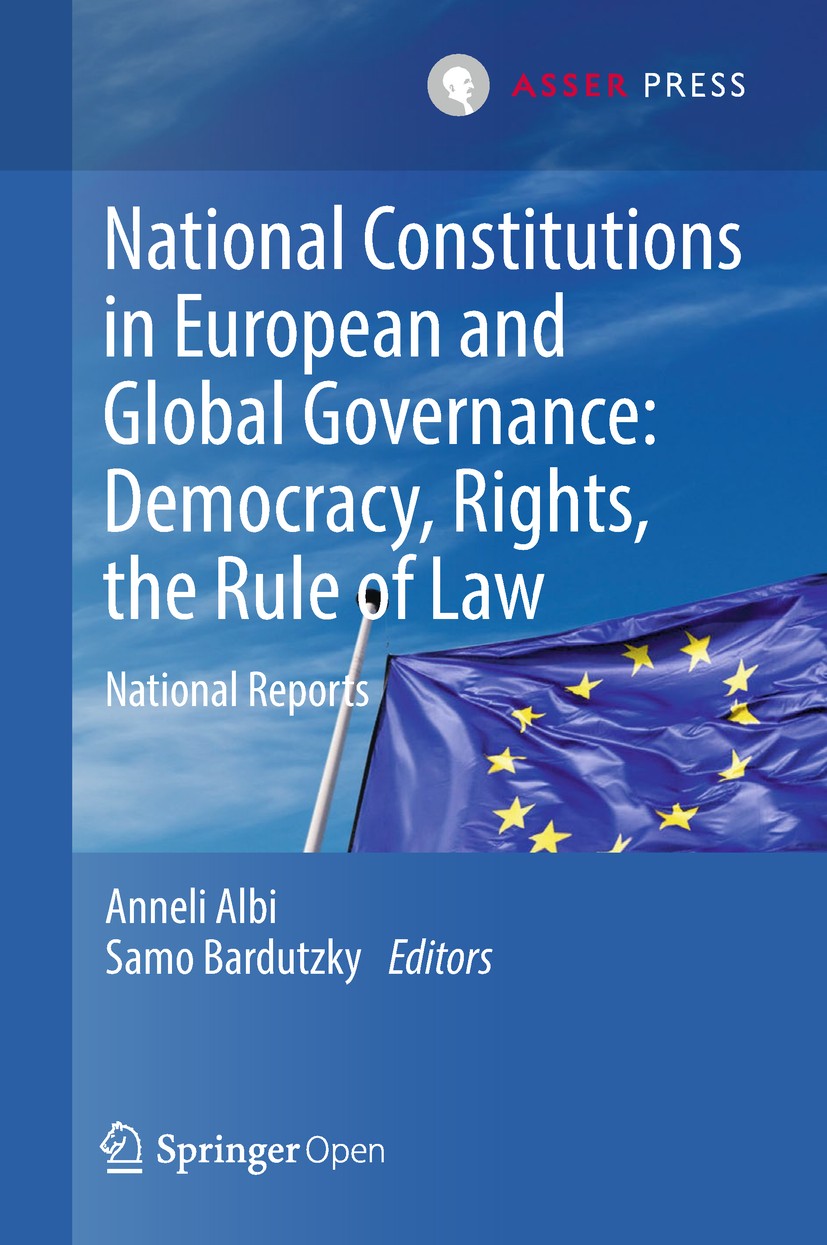 Titlebook: National Constitutions in European and Global Governance: Democracy, Rights, the Rule of Law; National Reports Anneli Albi,Samo Bardutzky B Titlebook: National Constitutions in European and Global Governance: Democracy, Rights, the Rule of Law; National Reports Anneli Albi,Samo Bardutzky B
