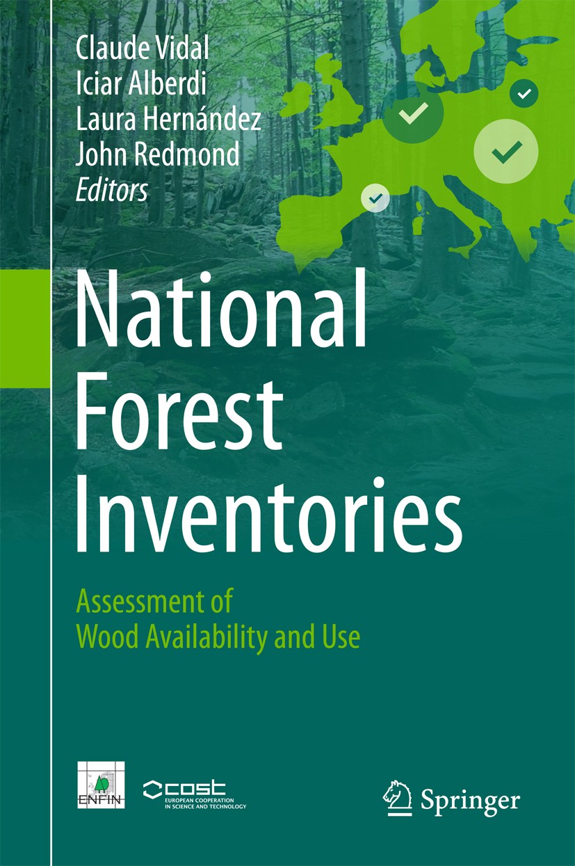 Titlebook: National Forest Inventories; Assessment of Wood A Claude Vidal,Iciar A. Alberdi,John J. Redmond Book 2016 Springer International Publishing Titlebook: National Forest Inventories; Assessment of Wood A Claude Vidal,Iciar A. Alberdi,John J. Redmond Book 2016 Springer International Publishing