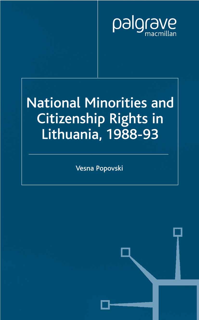 Titlebook: National Minorities and Citizenship Rights in Lithuania, 1988–93; Vesna Popovski Book 2000 Vesna Popovski 2000 communism.Judaism.Russia.ru Titlebook: National Minorities and Citizenship Rights in Lithuania, 1988–93; Vesna Popovski Book 2000 Vesna Popovski 2000 communism.Judaism.Russia.ru