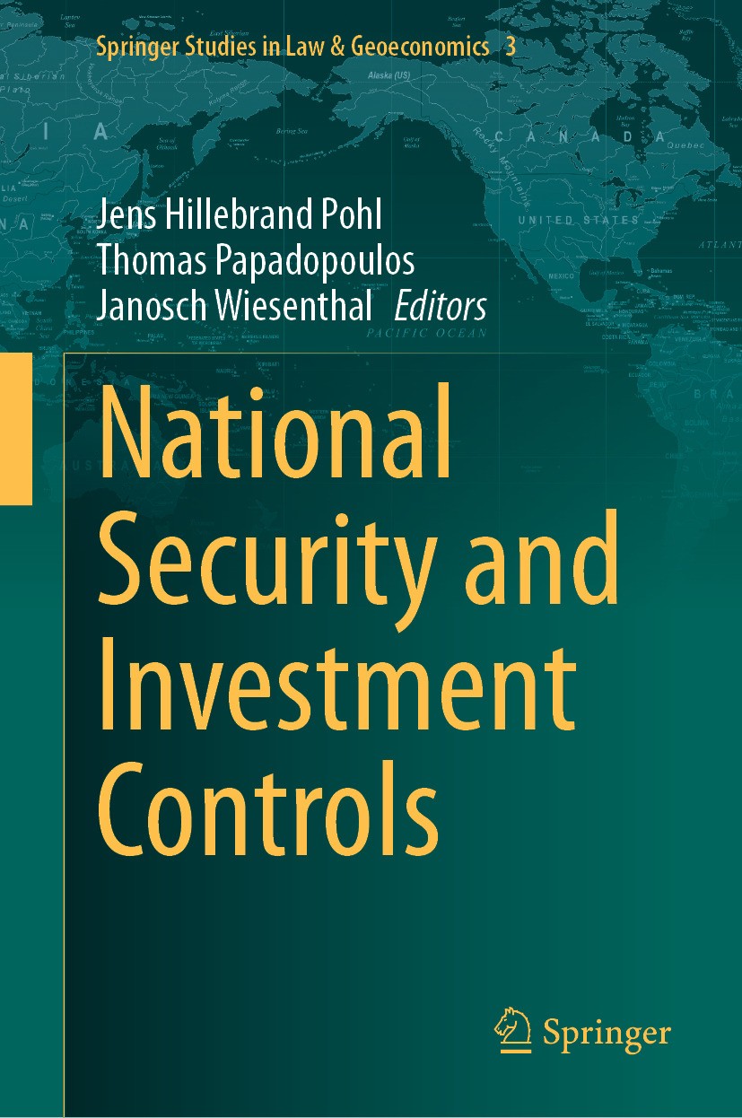 Titlebook: National Security and Investment Controls; Jens Hillebrand Pohl,Thomas Papadopoulos,Janosch W Book 2024 The Editor(s) (if applicable) and Titlebook: National Security and Investment Controls; Jens Hillebrand Pohl,Thomas Papadopoulos,Janosch W Book 2024 The Editor(s) (if applicable) and