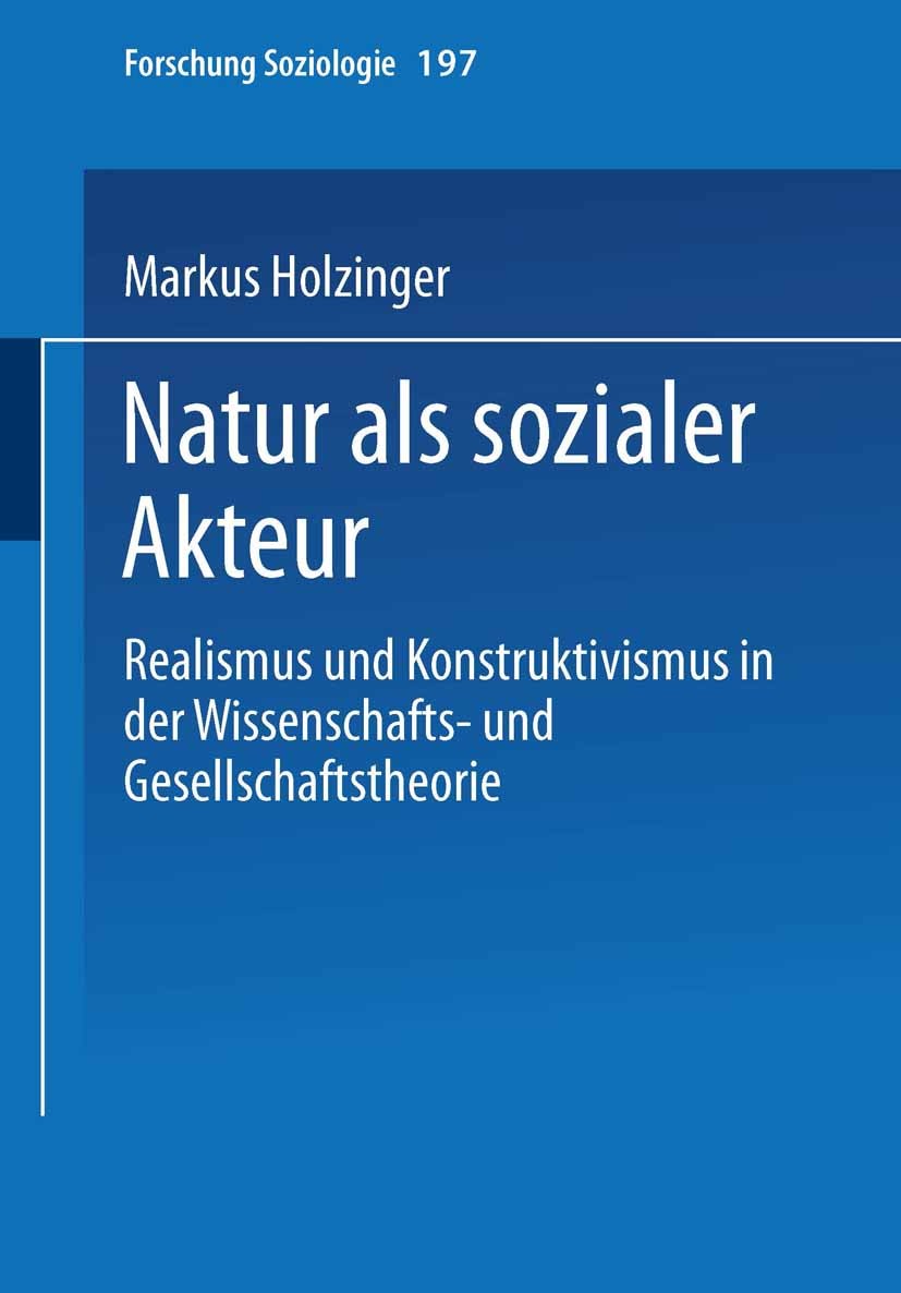 Titlebook: Natur als sozialer Akteur; Realismus und Konstr Markus Holzinger Book 2004 Springer Fachmedien Wiesbaden 2004 AIDS.Bruno Latour.Gesellschaf Titlebook: Natur als sozialer Akteur; Realismus und Konstr Markus Holzinger Book 2004 Springer Fachmedien Wiesbaden 2004 AIDS.Bruno Latour.Gesellschaf