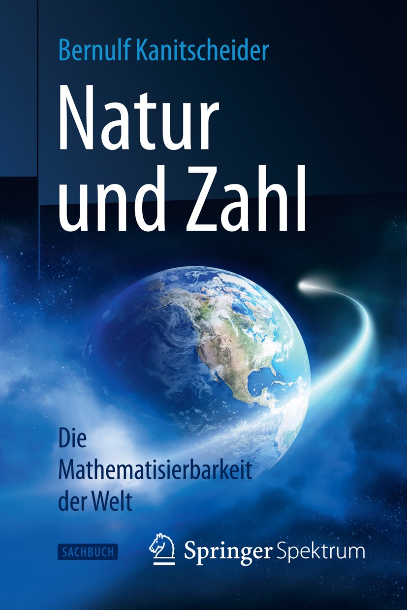 Titlebook: Natur und Zahl; Die Mathematisierbar Bernulf Kanitscheider Book 2013 Springer-Verlag Berlin Heidelberg 2013 Erkennbarkeit der Natur.Geometr Titlebook: Natur und Zahl; Die Mathematisierbar Bernulf Kanitscheider Book 2013 Springer-Verlag Berlin Heidelberg 2013 Erkennbarkeit der Natur.Geometr
