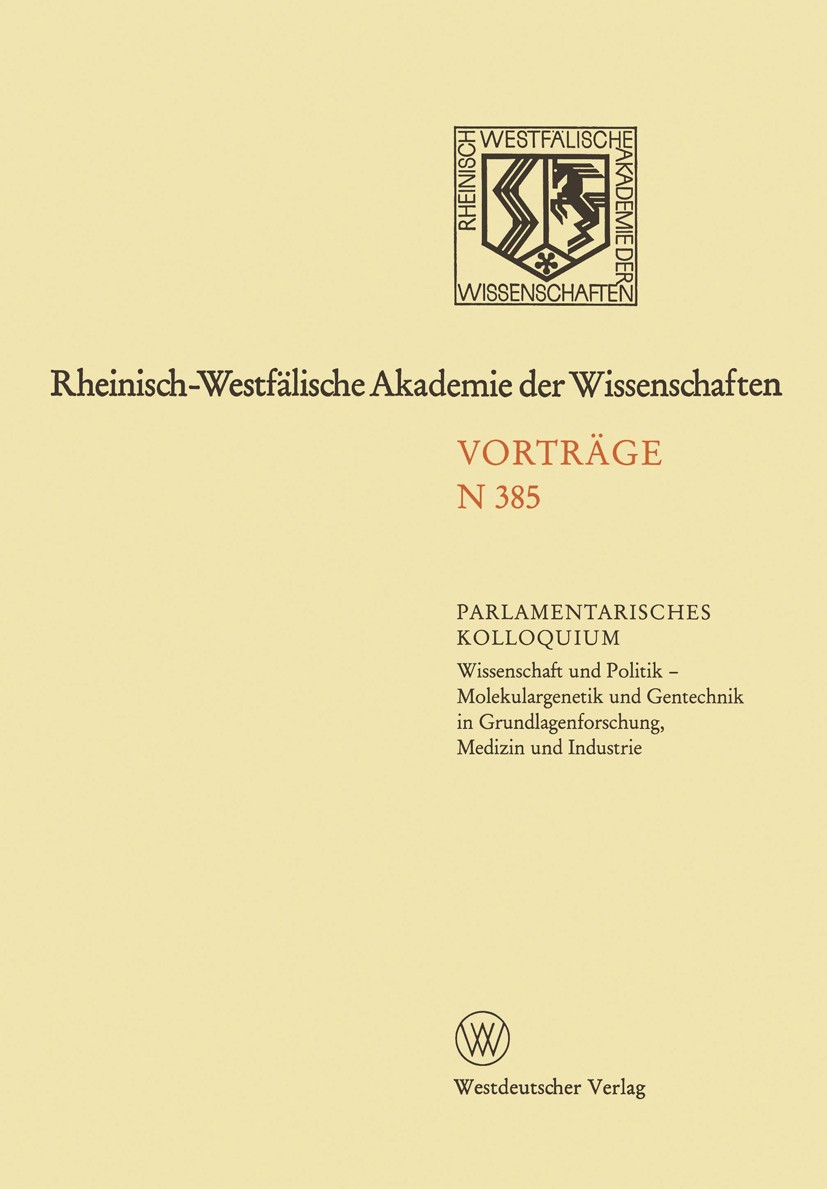 Titlebook: Natur-, Ingenieur- und Wirtschaftswissenschaften; Vorträge · N 385 Rheinisch-Westfälische Akademie der Wissenschaften Book 1990 Westdeutsch Titlebook: Natur-, Ingenieur- und Wirtschaftswissenschaften; Vorträge · N 385 Rheinisch-Westfälische Akademie der Wissenschaften Book 1990 Westdeutsch