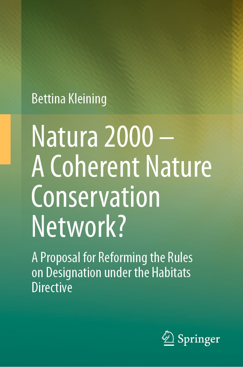 Titlebook: Natura 2000 – A Coherent Nature Conservation Network?; A Proposal for Refor Bettina Kleining Book 2024 The Editor(s) (if applicable) and Th Titlebook: Natura 2000 – A Coherent Nature Conservation Network?; A Proposal for Refor Bettina Kleining Book 2024 The Editor(s) (if applicable) and Th