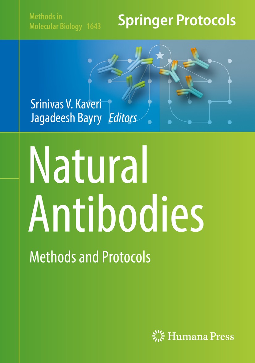 Titlebook: Natural Antibodies; Methods and Protocol Srinivas V. Kaveri,Jagadeesh Bayry Book 2017 Springer Science+Business Media LLC 2017 inflammation Titlebook: Natural Antibodies; Methods and Protocol Srinivas V. Kaveri,Jagadeesh Bayry Book 2017 Springer Science+Business Media LLC 2017 inflammation