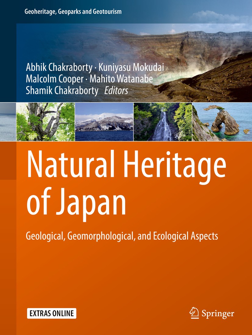 Titlebook: Natural Heritage of Japan; Geological, Geomorph Abhik Chakraborty,Kuniyasu Mokudai,Shamik Chakrabo Book 2018 Springer International Publish Titlebook: Natural Heritage of Japan; Geological, Geomorph Abhik Chakraborty,Kuniyasu Mokudai,Shamik Chakrabo Book 2018 Springer International Publish