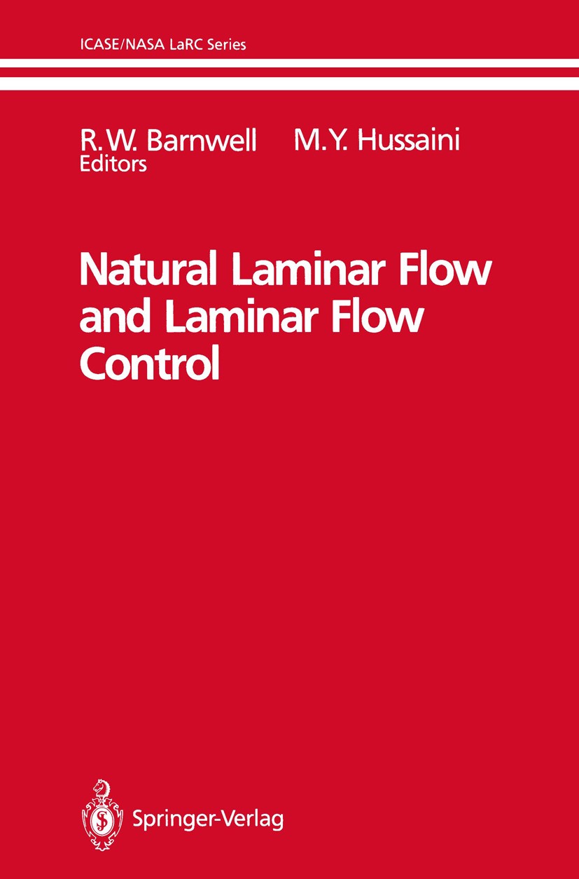 Titlebook: Natural Laminar Flow and Laminar Flow Control; R. W. Barnwell,M. Y. Hussaini Book 1992 Springer-Verlag New York, Inc. 1992 experiment.flow Titlebook: Natural Laminar Flow and Laminar Flow Control; R. W. Barnwell,M. Y. Hussaini Book 1992 Springer-Verlag New York, Inc. 1992 experiment.flow