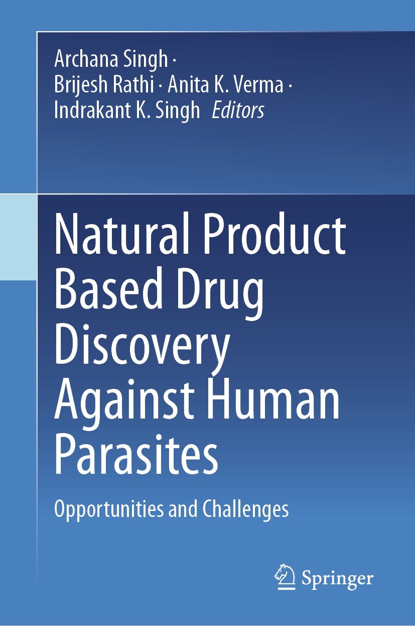 Titlebook: Natural Product Based Drug Discovery Against Human Parasites; Opportunities and Ch Archana Singh,Brijesh Rathi,Indrakant K. Singh Book 2023 Titlebook: Natural Product Based Drug Discovery Against Human Parasites; Opportunities and Ch Archana Singh,Brijesh Rathi,Indrakant K. Singh Book 2023