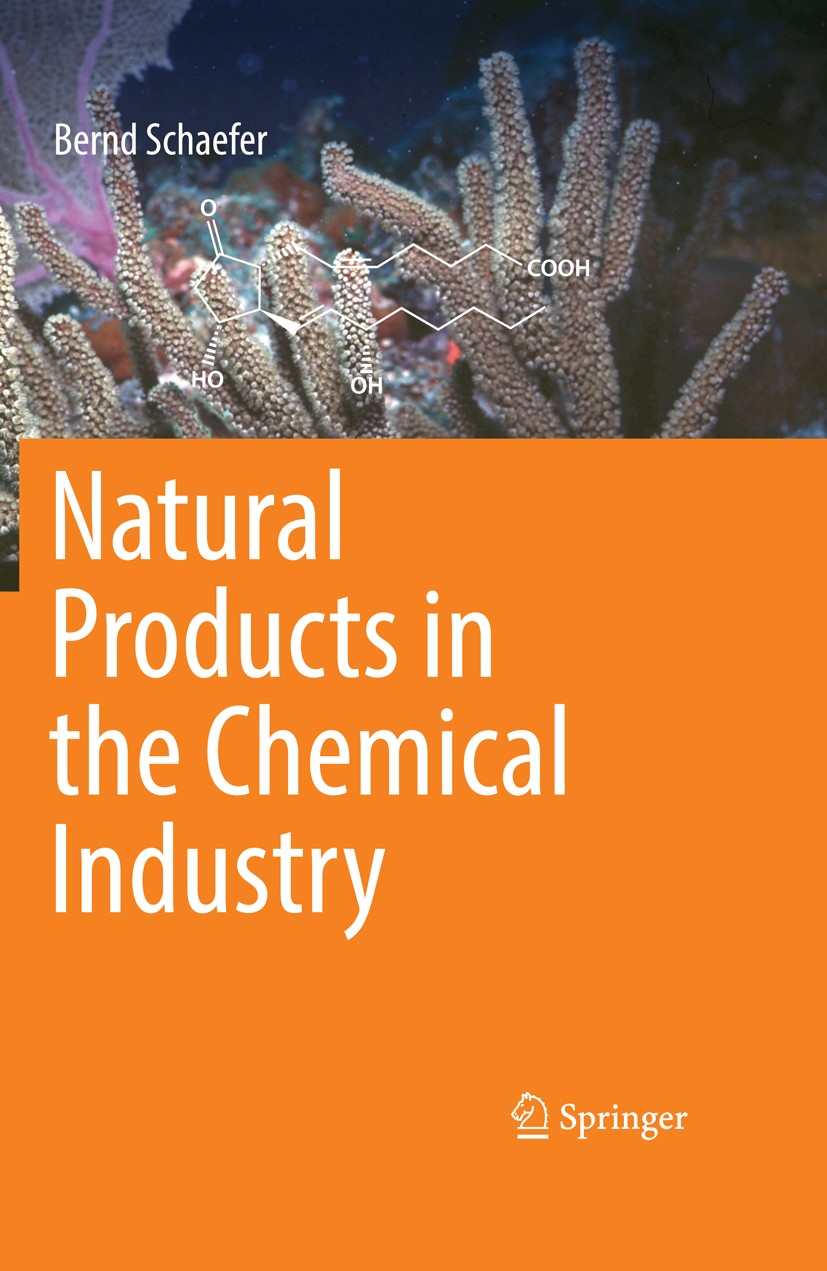 Titlebook: Natural Products in the Chemical Industry; Bernd Schaefer Textbook 2014 Springer Berlin Heidelberg 2014 Natural products chemistry.agroche Titlebook: Natural Products in the Chemical Industry; Bernd Schaefer Textbook 2014 Springer Berlin Heidelberg 2014 Natural products chemistry.agroche