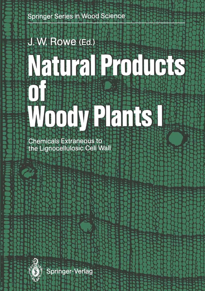 Titlebook: Natural Products of Woody Plants; Chemicals Extraneous John W. Rowe Book 1989 Springer-Verlag Berlin Heidelberg 1989 Oligosaccharid.Woody p Titlebook: Natural Products of Woody Plants; Chemicals Extraneous John W. Rowe Book 1989 Springer-Verlag Berlin Heidelberg 1989 Oligosaccharid.Woody p