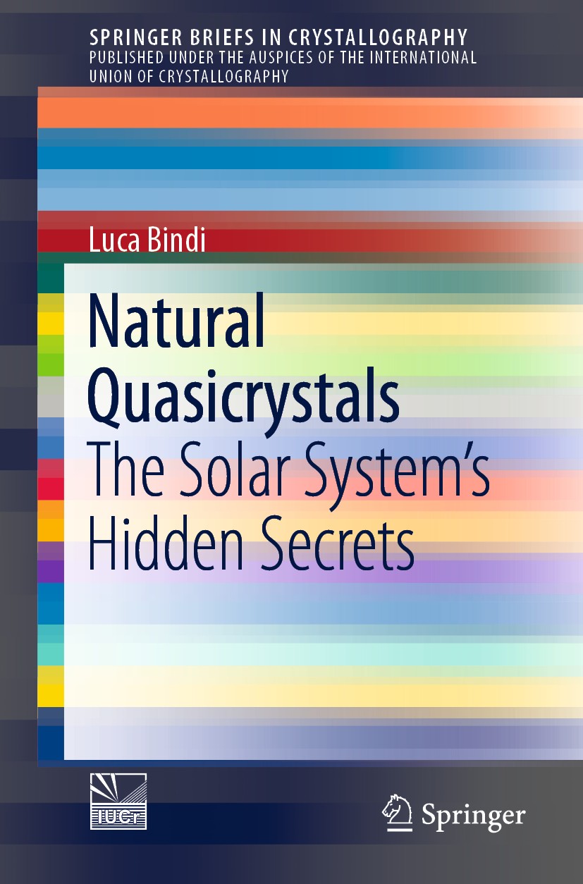 Titlebook: Natural Quasicrystals; The Solar System’s H Luca Bindi Book 2020 The Author(s), under exclusive license to Springer Nature Switzerland AG 2 Titlebook: Natural Quasicrystals; The Solar System’s H Luca Bindi Book 2020 The Author(s), under exclusive license to Springer Nature Switzerland AG 2