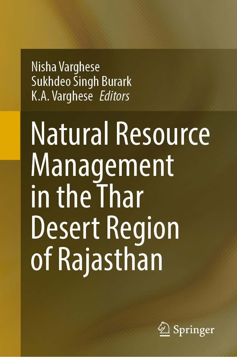 Titlebook: Natural Resource Management in the Thar Desert Region of Rajasthan; Nisha Varghese,Sukhdeo Singh Burark,K.A. Varghese Book 2023 The Editor Titlebook: Natural Resource Management in the Thar Desert Region of Rajasthan; Nisha Varghese,Sukhdeo Singh Burark,K.A. Varghese Book 2023 The Editor