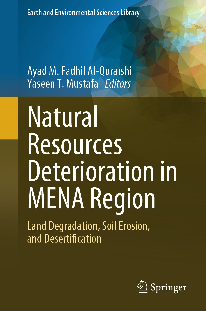 Titlebook: Natural Resources Deterioration in MENA Region; Land Degradation, So Ayad M. Fadhil Al-Quraishi,Yaseen T. Mustafa Book 2024 The Editor(s) ( Titlebook: Natural Resources Deterioration in MENA Region; Land Degradation, So Ayad M. Fadhil Al-Quraishi,Yaseen T. Mustafa Book 2024 The Editor(s) (